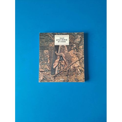 E Cremone ( Arazzi Per La Cattedrale Di Cremona)