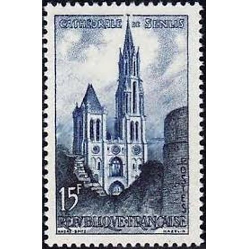 Cathédrale De Senlis Année 1958 N° 1165 Yvert Et Tellier Luxe
