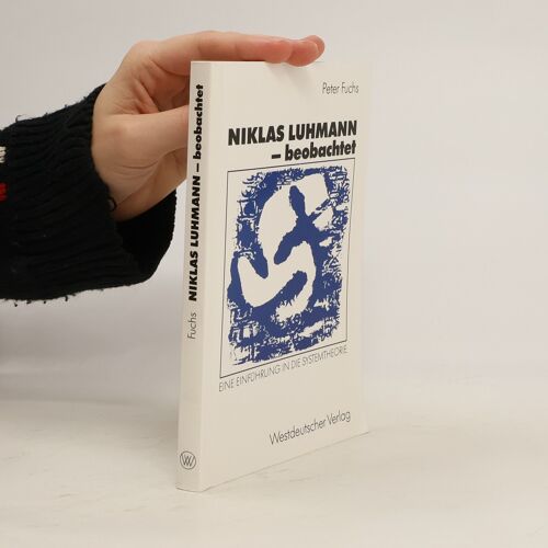 Niklas Luhmann - Beobachtet: Eine Einführung In Die Systemtheorie