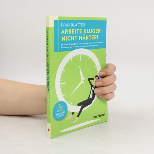 Arbeite Klüger - Nicht Härter!