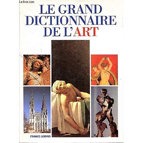 Le Grand Dictionnaire De L'Art