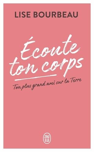 Ecoute Ton Corps - Ton Plus Grand Ami Sur La Terre