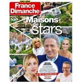 France Dimanche Hors Serie 33 Maisons De Stars 2019 Macron/Drucker/Ruquier/Gayet/Birkin/Jobert/Cassel/Dion/Cloclo/Dalida/Schneider/Mike Brant/Sharon Tate/Dutronc/Daniel Auteuil/Dulery/Kendji