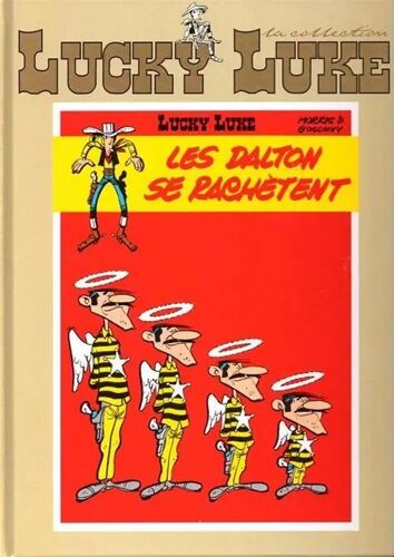 Album Cartonné De Lucky Luke Dans La Collection Hachette "Les Dalton Se Rachètent"