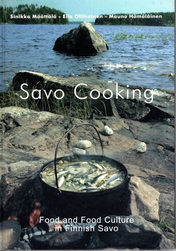 Savo Cooking, Food And Food Culture In Finnish Savo