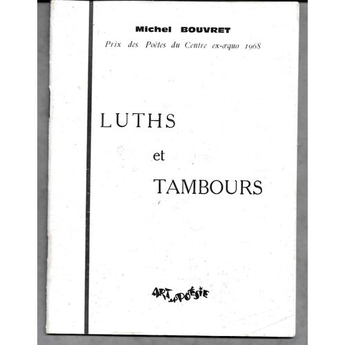 Luths Et Tambours, Michel Bouvret, Prix Des Poètes Du Centre Ex-Aequo 1968 ; Art Et Poésie. Avec Un Envoi De L'Auteur.