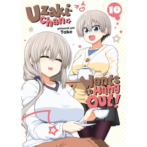 Uzaki-Chan Wants To Hang Out - Tome 10