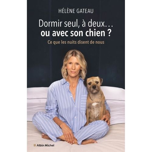 Dormir Seul, À Deux - Ou Avec Son Chien ?