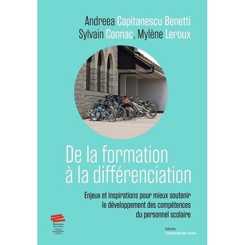 De La Formation À La Différenciation - Enjeux Et Inspirations Pour Mieux Soutenir Le Développement Des Compétences Du Personnel Scolaire