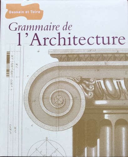 Grammaire De L'Architecture.