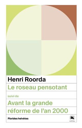 Le Roseau Pensotant, Suivi De Avant La Grande Réforme De L'an 2000