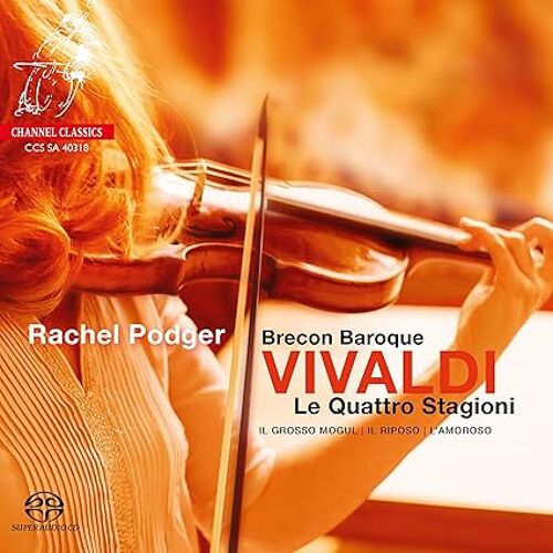 Vivaldi : Le Quattro Stagioni = Les Quatre Saisons, Il Grosso Mogul, Il Riposo, L'Amoroso, Par Rachel Podger Et Brecon Baroque
