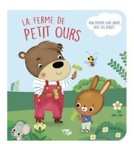 La Ferme De Petit Ours - Mon Premier Livre Animé Avec Des Rabats
