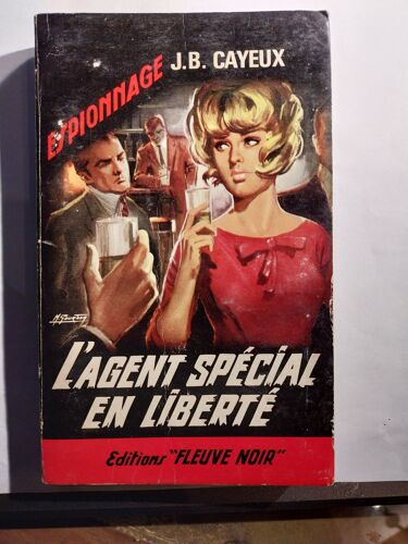 Fleuve Noir 516 L'Agent En Liberté J.B. Cayeux