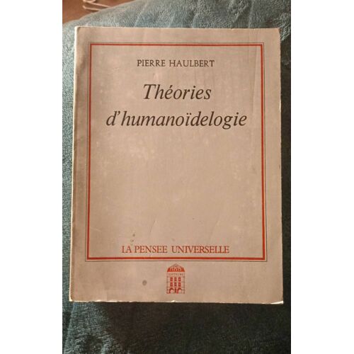 Théorie D Humanoidelogie De Pierre Haubert