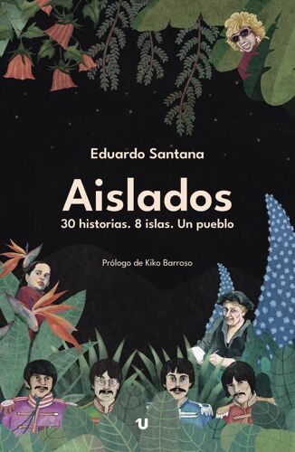 Aislados: 30 Historias. 8 Islas. Un Pueblo