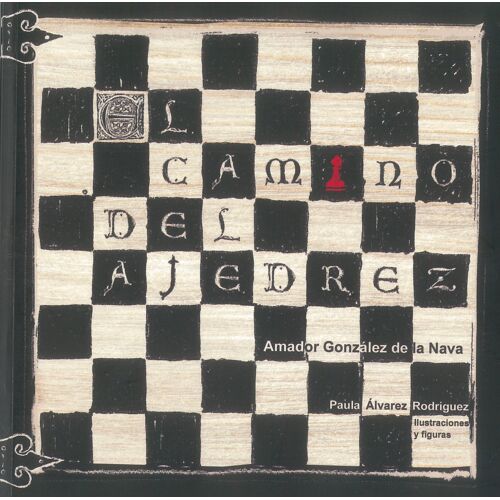 El Camino Del Ajedrez