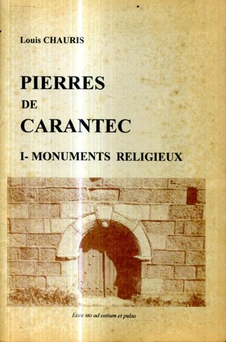 Pierres De Carantec 1 Monuments Religieux 2 Sur Terre Et Sur Mer Par Louis Chauris Deux Livrets 1996