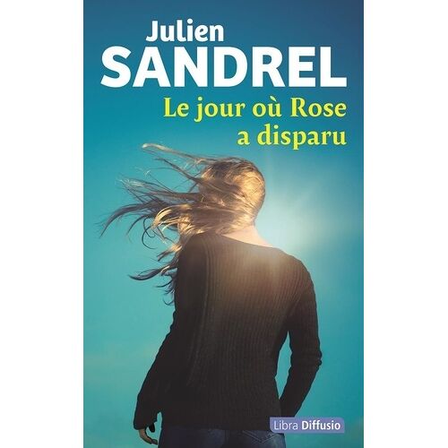 Le Jour Où Rose A Disparu