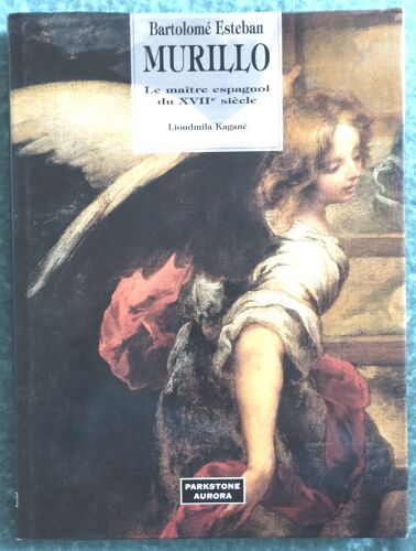 Bartolomé Estéban Murillo Le Maître Espagnol Du Xvii Ème Siècle Par Lioudmila Kagané