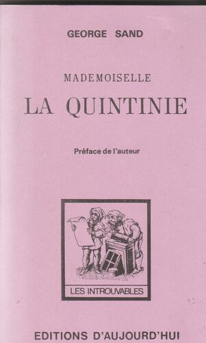 Livre Authnetique - Mademoiselelle De La Quintinie - Éditions D'Aujourd'Hui - N° 351 Sur 400 Exzemplaires - De La Collection Les Introuvables En Offset 1975 - 348 Pages - 11x18x3 Cm 0,4 Kg