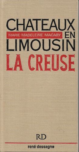 Châteaux En Limousin La Creuse