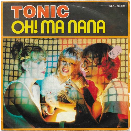 Tonic : Oh ! Ma Nana (R. D'Avell, Y. Feyaerts, J. Wooldrige, M. Collart) 3'11 / L'Autre Facette (R. D'Avell, Y. Feyaerts, J. Wooldrige) 4'13