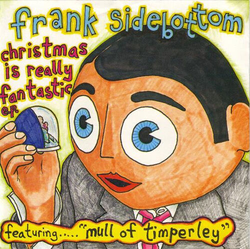 Frank Siddebottom "Christmas Is Really Fantastic" (Ep)