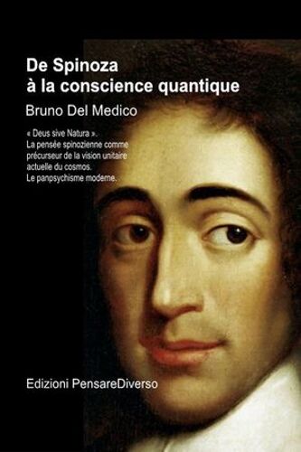 De Spinoza À La Conscience Quantique.