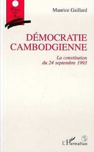 Démocratie Cambodgienne - La Constitution Du 24 Septembre 1993