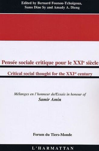 Pensée Sociale Critique Pour Le Xxie Siècle : Mélanges En L'honneur De Saint-Amin