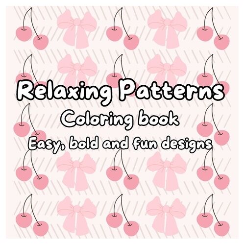 Relaxing Patterns Coloring Book - Easy And Fun Coloring Book