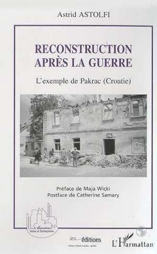 Reconstruction Après La Guerre - L'exemple De Pakrac, Croatie