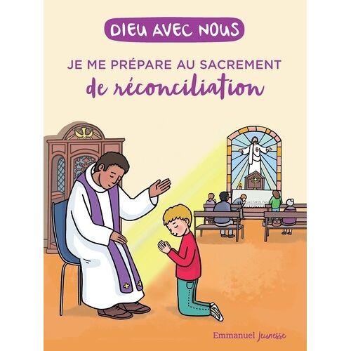 Je Me Prépare Au Sacrement De La Réconciliation