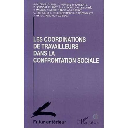 Les Coordinations De Travailleurs Dans La Confrontation Sociale
