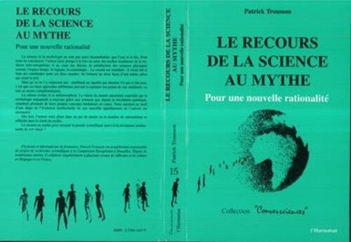 Le Recours De La Science Au Mythe - Pour Une Nouvelle Rationalité