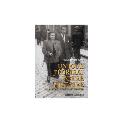 Un Jour J'Écrirai Votre Histoire. Marie-Esther Parra