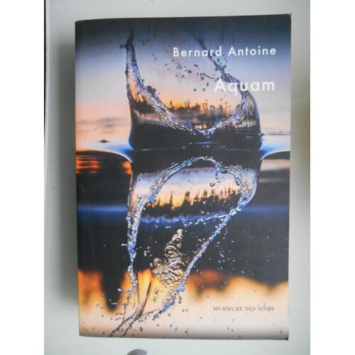 Aquam Par Bernard Antoine