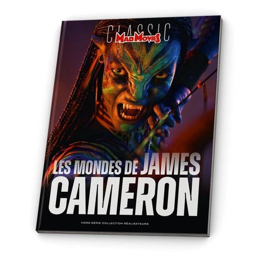 Mad Movies Classic Hors-Série Collection Réalisateurs N° 41 _ Les Mondes De James Cameron (Couverture : Avatar 3) _ (Revue Souple 130 Pages ; Décembre 2025)