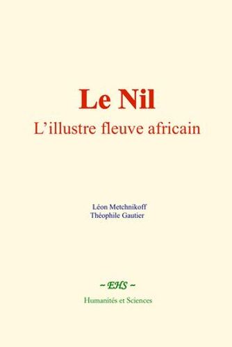Le Nil : L'illustre Fleuve Africain