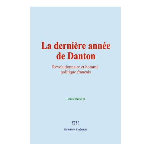 La Dernière Année De Danton
