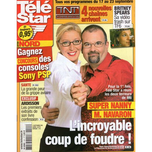 Télé Star 1511 - Super Nanny - M Navaron - Ardisson - Teri Hatcher - Patrick Timsit - Britney Spears - Clemence Koh Lanta - Carole Richert - Sylvie Vartan - Samy Naceri - Jacques Villeret - F Taddei