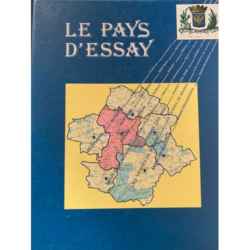 - Le Pays D’Essay - 1991- Dédicacé  Par Raymond Clouet - Édité Par Le Syndicat  D’Initiative  D’Essayeurs ( Orne )- Livre D’Histoire - 
