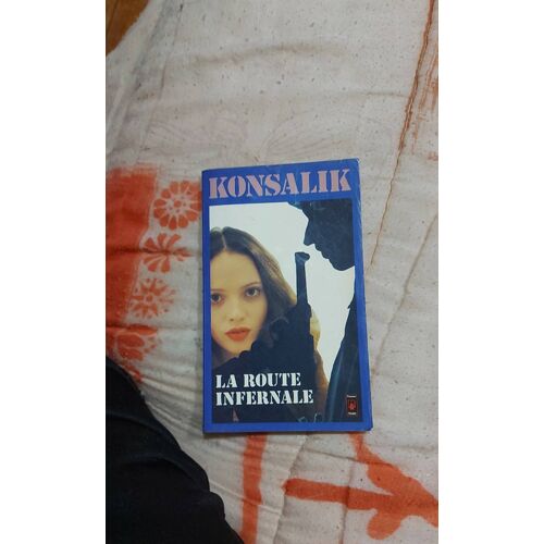 Konsalik La Route Infernale