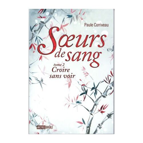 Soeurs De Sang 2 : Croire Sans Voir
