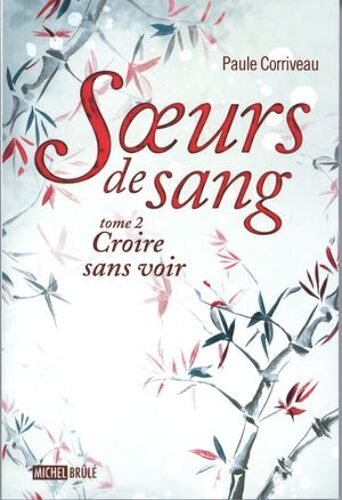 Soeurs De Sang 2 : Croire Sans Voir