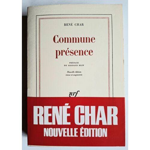 René Char. Commune Présence. Ed. Gallimard Nrf 1978