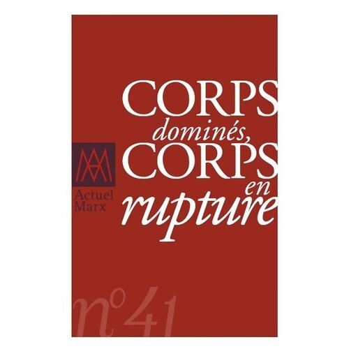 Corps Dominés, Corps En Rupture
