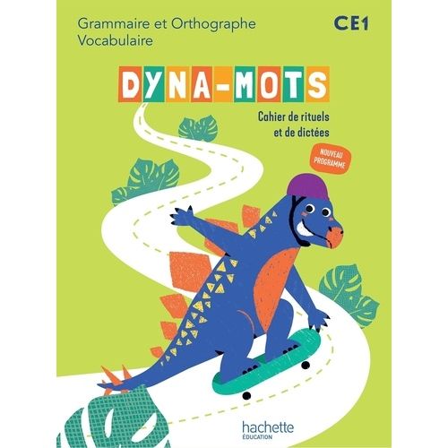 Dyna-Mots Ce1 - Cahier De Rituels Et De Dictées