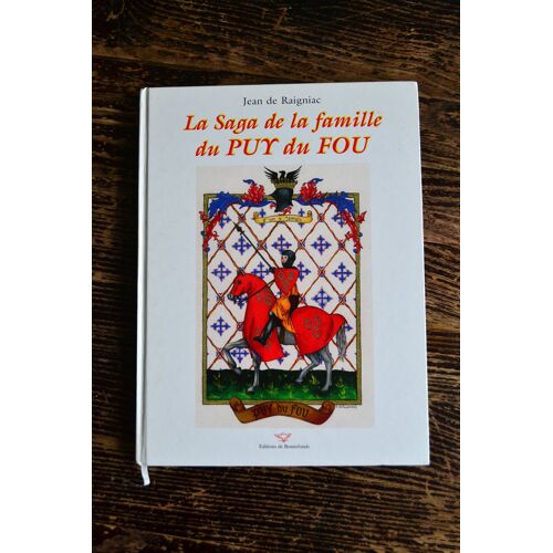 La Saga De La Famille Du Puy Du Fou, Jean De Raigniac - Eo 2003